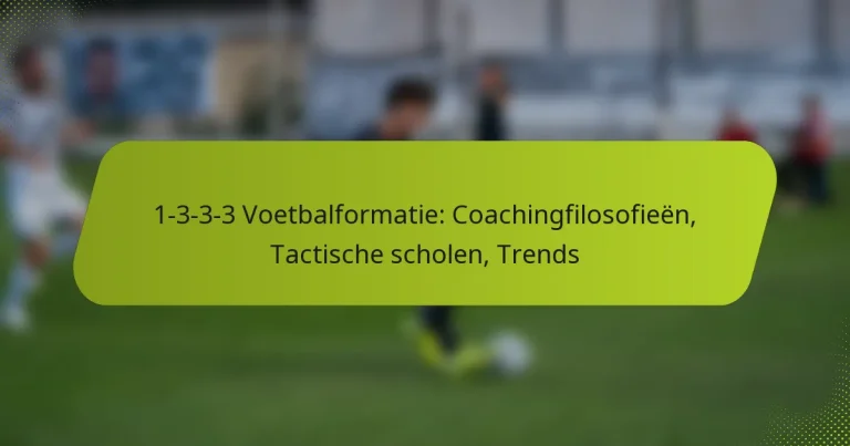 featured-image-1-3-3-3-voetbalformatie-coachingfilosofieen-tactische-scholen-trends