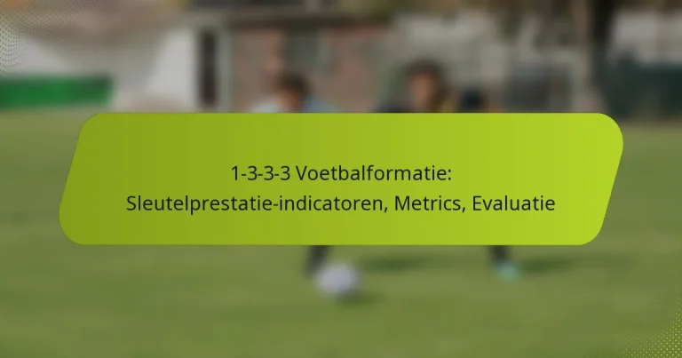 featured-image-1-3-3-3-voetbalformatie-sleutelprestatie-indicatoren-metrics-evaluatie