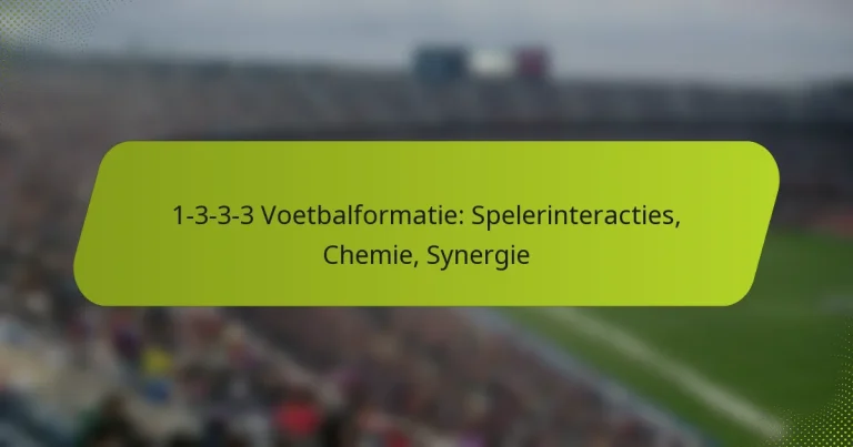 featured-image-1-3-3-3-voetbalformatie-spelerinteracties-chemie-synergie