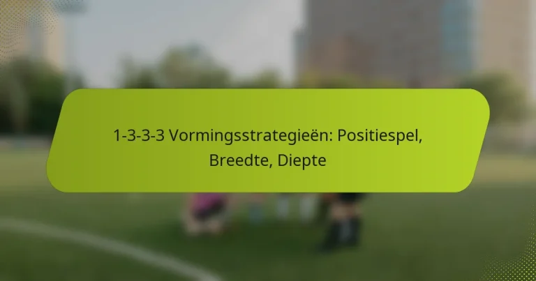 featured-image-1-3-3-3-vormingsstrategieen-positiespel-breedte-diepte