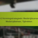 featured-image-1-3-3-3-vormingsstrategieen-wedstrijdscenarios-wedstrijdbeheer-tijdrekken