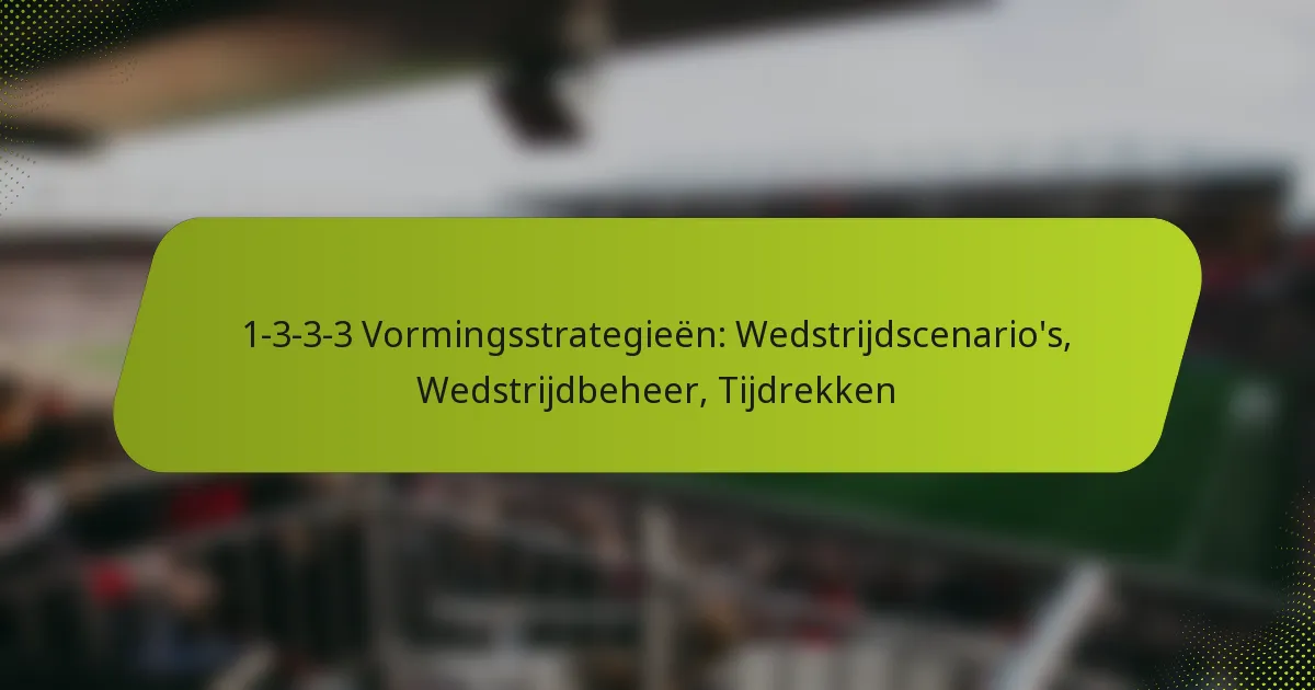 featured-image-1-3-3-3-vormingsstrategieen-wedstrijdscenarios-wedstrijdbeheer-tijdrekken