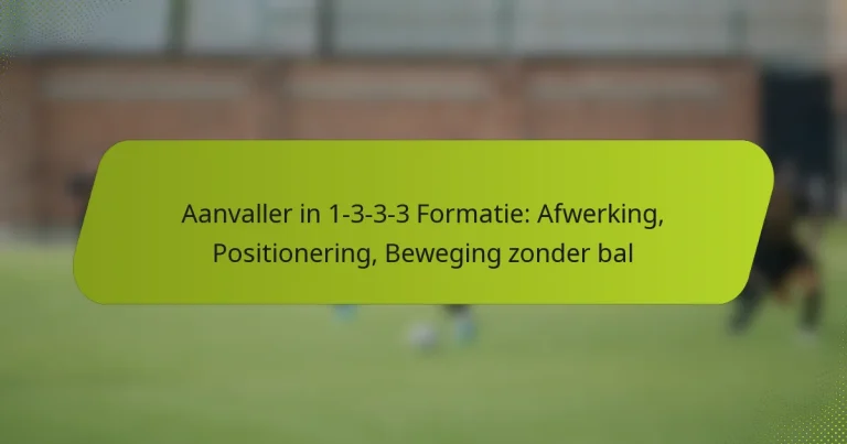 featured-image-aanvaller-in-1-3-3-3-formatie-afwerking-positionering-beweging-zonder-bal