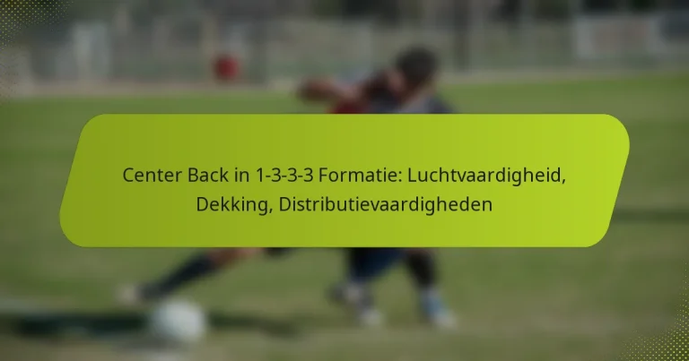 featured-image-center-back-in-1-3-3-3-formatie-luchtvaardigheid-dekking-distributievaardigheden